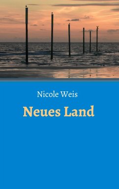 Neues Land - Weis, Nicole