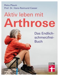 Aktiv leben mit Arthrose (eBook, PDF) - Plaum, Petra