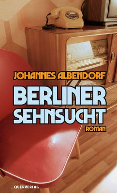 Berliner Sehnsucht - Albendorf, Johannes