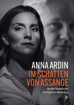 Im Schatten von Assange - Ardin, Anna