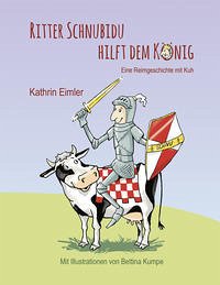 Ritter Schnubidu hilft dem König - Eimler, Kathrin