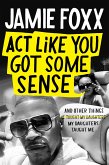 Act Like You Got Some Sense (eBook, ePUB)