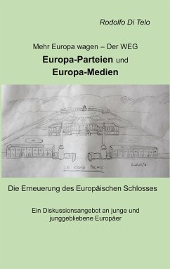 Mehr Europa wagen - Der Weg, Europa-Parteien, Europa-Medien (eBook, ePUB)