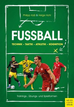 Fußball: Technik - Taktik - Athletik - Kognition (eBook, PDF) - Kaß, Philipp; Hohl, Helge