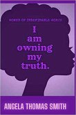 Women of Indefinable Worth, I Am Owning My Truth (L.I.F.E. SERIES, #1) (eBook, ePUB)