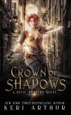Crown of Shadows (A Relic Hunters Novel, #1) (eBook, ePUB)