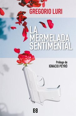 La mermelada sentimental (eBook, ePUB) - Luri, Gregorio
