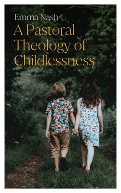 Cover A Pastoral Theology of Childlessness (eBook, ePUB)
