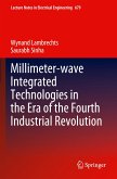 Millimeter-wave Integrated Technologies in the Era of the Fourth Industrial Revolution