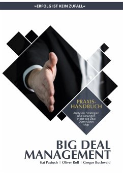 Praxishandbuch Big Deal Management - Pastuch, Kai;Roll, Oliver;Buchwald, Gregor