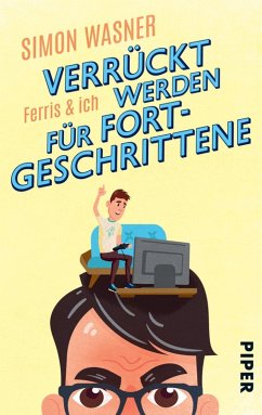 Ferris & Ich - Verrückt werden für Fortgeschrittene (eBook, ePUB) - Wasner, Simon