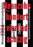 1984 - Neunzehnhundertvierundachtzig (eBook, ePUB) 1984 - Neunzehnhundertvierundachtzig (eBook, ePUB)