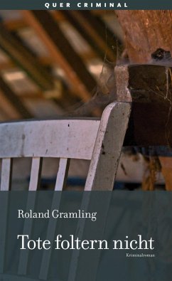 Tote foltern nicht - Gramling, Roland