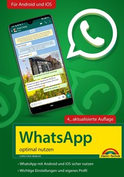 WhatsApp - optimal nutzen - 4. Auflage - neueste Version 2021 mit allen Funktionen erklärt (eBook, ePUB) - Immler, Christian