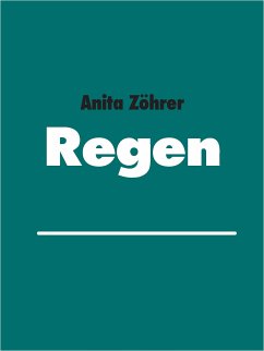 Regentropfen (eBook, ePUB) - Zöhrer, Anita