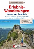 Erlebnis-Wanderungen in und um Garmisch (eBook, ePUB)