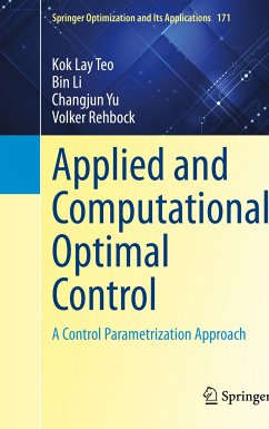 Applied and Computational Optimal Control (eBook, PDF) - Teo, Kok Lay; Li, Bin; Yu, Changjun; Rehbock, Volker