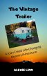 The Vintage Trailer (A Life Changing... - Bild 1