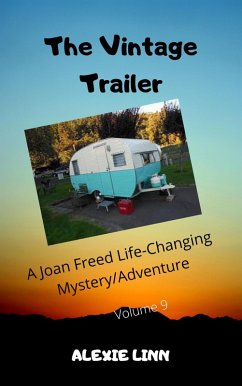 The Vintage Trailer (A Life Changing Joan Freed Mystery Adventure, #9) (eBook, ePUB) - Linn, Alexie