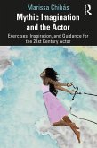 Mythic Imagination and the Actor (eBook, ePUB)