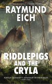 Riddlepigs and the Cryla (Portia Oakeshott, Dinosaur Veterinarian, #1) (eBook, ePUB)