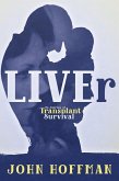 LIVEr My Journey of Transplant Survival (eBook, ePUB)