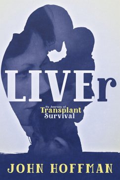 Cover LIVEr My Journey of Transplant Survival (eBook, ePUB)