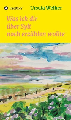 Cover Was ich dir über Sylt noch erzählen wollte (eBook, ePUB)