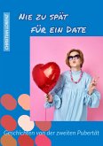 Nie zu spät für ein Date (eBook, ePUB)