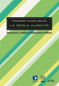 La regla ausente (eBook, ePUB) - Valdés Ugalde, Francisco