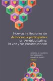 Nuevas instituciones de democracia participativa en América Latina: la voz y sus consecuencias (eBook, ePUB)