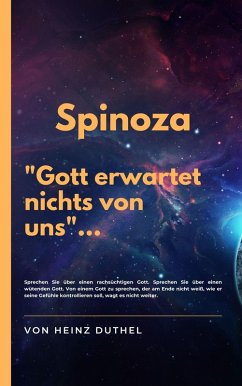 Spinoza - Gott erwartet nichts von uns (eBook, ePUB) - Duthel, Heinz
