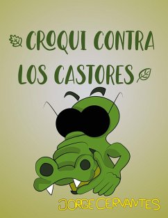 Croqui contra los castores (eBook, ePUB) - Cervantes, Jorge
