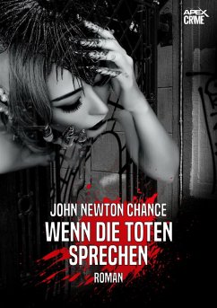 WENN DIE TOTEN SPRECHEN (eBook, ePUB) - Newton Chance, John