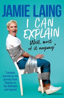 I Can Explain (eBook, ePUB) - Laing, Jamie