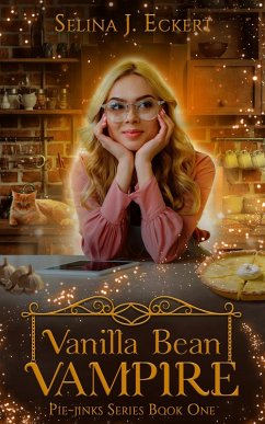 Vanilla Bean Vampire (Pie-Jinks, #1) (eBook, ePUB) - Eckert, Selina J.