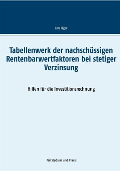 Tabellenwerk der nachschüssigen Rentenbarwertfaktoren bei stetiger Verzinsung (eBook, PDF)