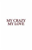 My Crazy My Love (eBook, ePUB)