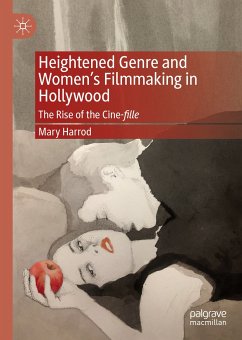 Heightened Genre and Women's Filmmaking in Hollywood (eBook, PDF) - Harrod, Mary