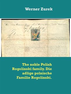 The noble Polish Rogolinski family. Die adlige polnische Familie Rogolinski. (eBook, ePUB)