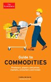 The Economist Guide to Commodities 2nd edition (eBook, ePUB)