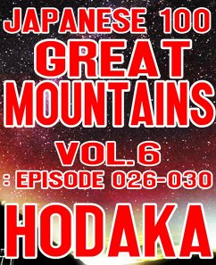 Japanese 100 Great Mountains Vol. 6: Episode 026-030 (eBook, ePUB) - Hodaka