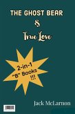 The Ghost Bear / True Love (eBook, ePUB)