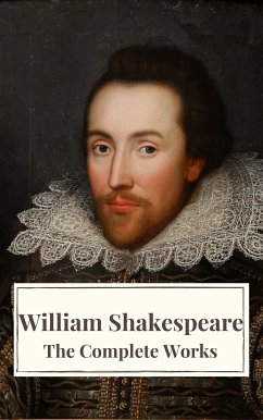 The Complete Works of William Shakespeare: Illustrated edition (37 plays, 160 sonnets and 5 Poetry Books With Active Table of Contents) (eBook, ePUB) - Shakespeare, William; Icarsus