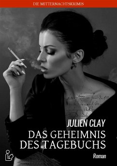 DAS GEHEIMNIS DES TAGEBUCHS (eBook, ePUB) - Clay, Julien