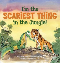 I'm the Scariest Thing in the Jungle! (eBook, ePUB) - Derrick David