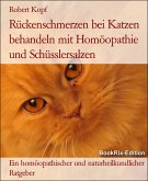 Rückenschmerzen bei Katzen behandeln mit Homöopathie und Schüsslersalzen (eBook, ePUB)