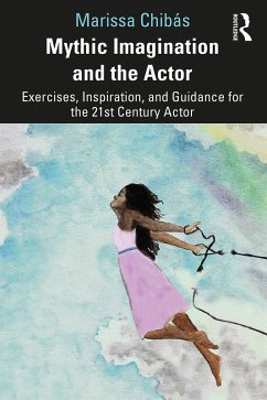 Mythic Imagination and the Actor (eBook, PDF) - Chibás, Marissa