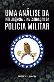 Uma análise da inteligência e investigação da polícia militar (eBook, ePUB)