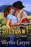 The Outlaw Finds a Bride (Westbound Hearts, #3) (eBook, ePUB)